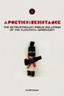 Poetics of Resistance: The Revolutionary Public Relations of the Zapatista Insurgency