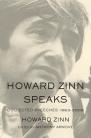 Howard Zinn Speaks Collected Speeches 1963-2009