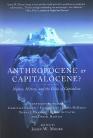 Anthropocene or Capitalocene?: Nature, History, and the Crisis of Capitalism