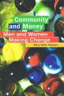 Community and Money: Men and Women Making Change
