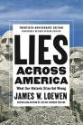 Lies Across America What Our Historic Sites Get Wrong