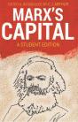 Marx's Capital: A Student Edition (Marx 200 Anniversary Reissue)
