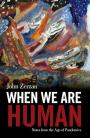 When We Are Human: Notes from the Age of Pandemics
