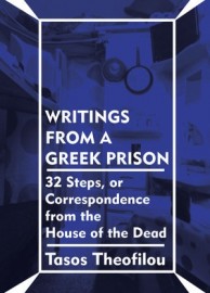 Writings from a Greek Prison: 32 Steps, or Correspondence from the House of the Dead