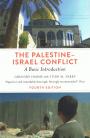 The Palestine-Israel Conflict: A Basic Introduction (Fourth Edition)