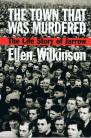 The Town That Was Murdered: The Life Story of Jarrow