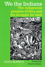 We the Indians: The Indigenous Peoples of Peru and the Struggle for Land