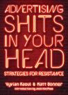 Advertising Shits in Your Head: Strategies For Resistance