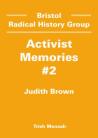 Activist Memories #2- Judith Brown