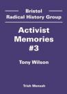 Activist Memories #3 - Tony Wilson