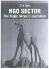 NGO Sector: The Trojan Horse of Capitalism