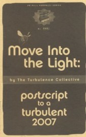 Move Into The Light: Postscript to a Turbulent 2007