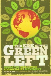 The Rise of the Green Left: Inside the Worldwide Ecosocialist Movement