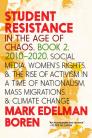 Student Resistance in the Age of Chaos: Book 2, 2010 - Now