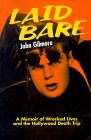 Laid Bare: A Memoir of Wrecked Lives and the Hollywood Death Trip 