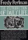 The Reproduction Of Daily Life